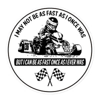 Vintage Karting "I can be as fast as I once was" Bubble-free stickers