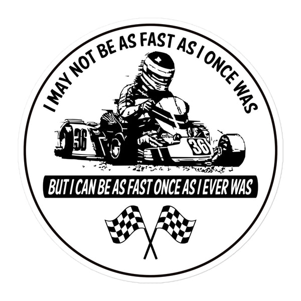 Vintage Karting "I can be as fast as I once was" Bubble-free stickers