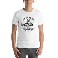 Vintage Karting I Live for Race Day - Racers Since 1956 T-shirt