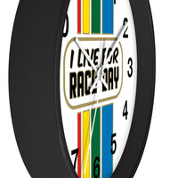 I LIVE FOR RACE DAY Wall Clock