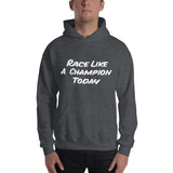 Kart Racing "Race Like A Champion Today" Premium Unisex Hoodie