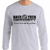 Kart Racing Race Tech University "A track is a Terrible Thing to Waste" Long Sleeve T-Shirt