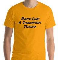 Kart Racing "Race Like A Champion Today" Premium Short-Sleeve Unisex T-Shirt