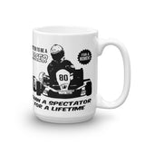 Kart Racing "Better To Be A Racer For A Moment" Coffee Mug