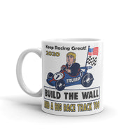 Trump Inspired Keep Racing Great Build A Race Track Coffee Mug