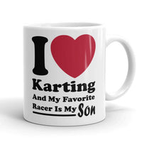 Kart Racing My Favorite Racer Is My Son Coffee Mug