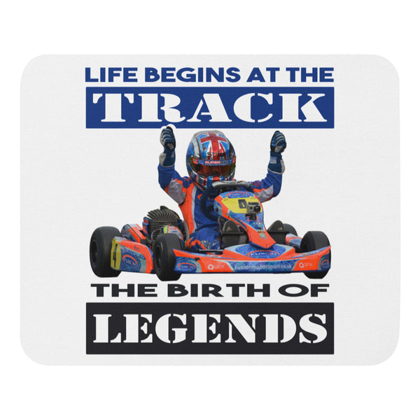 Kart Racing Life Begins at the Track .... The Birth of Legends Mouse Pad